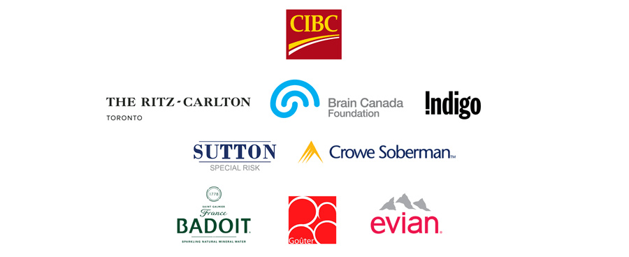 Sponsored By: CIBC, The Ritz Carlton Toronto, Brain Canada Foundation, Indigo, Sutton Special Risk, Crowe Soberman, Badoit, Gouter, Evian